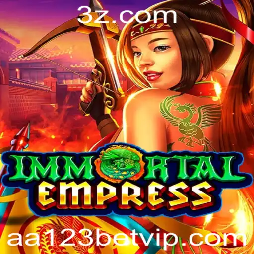 aa123bet - Descubra ImmortalEmpress: Um Mergulho no Universo do Jogo com aa123bet